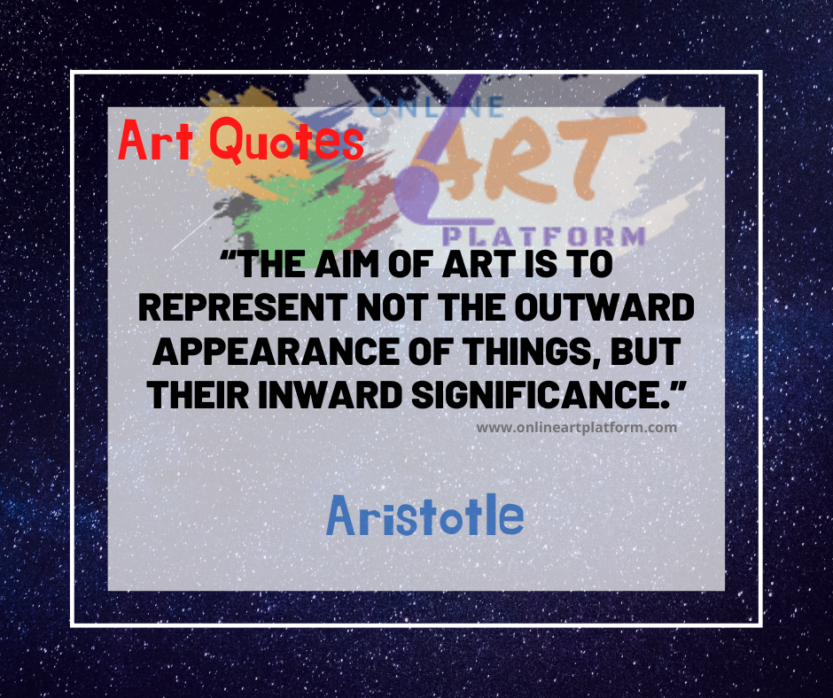 The Aim Of Art Is To Represent Not The Outward Appearance Of Things Bu